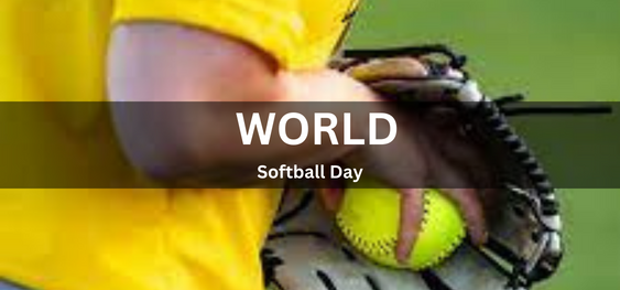 World Softball Day [विश्व सॉफ्टबॉल दिवस]